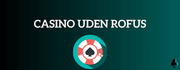 Bedste Casino uden ROFUS Danmark - Find dit ideelle casino Bedste Casino uden ROFUS Danmark - Find dit ideelle casino